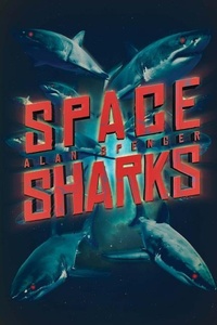 Enlarge image Cover: Space Sharks - Severed Press