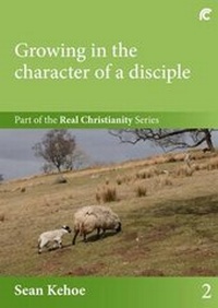 Enlarge image Cover: Growing in the Character of a Disciple - realchristianity.com