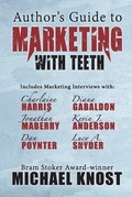 Cover: Author's Guide to Marketing With Teeth - Seventh Star Press, LLC