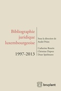 Cover: Bibliographie juridique luxembourgeoise 1997-2013 - Bruylant