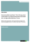 Cover: Intersexualitaet und Inter*. Der Zwang einer eindeutigen Geschlechtsidentitaet innerhalb der zweigeschlechtlichen Norm - GRIN Verlag