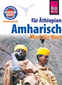 Bild vergrößern Bild: Amharisch - Wort für Wort (für Äthiopien) - Reise Know-How Verlag Peter Rump GmbH