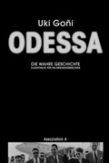 Cover: Odessa: Die wahre Geschichte - Assoziation A