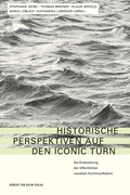 Cover: Historische Perspektiven auf den Iconic Turn - Herbert von Halem Verlag