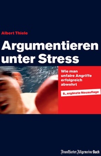 Abbildung von: Argumentieren unter Stress - Frankfurter Allgemeine Buch