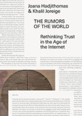 Cover: The Rumors of the World - Rethinking Trust in the Age of the Internet - Sternberg Press
