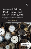 Cover: Nouveau Realisme, 1960s France, and the Neo-avant-garde - Routledge