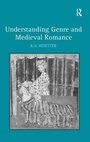 Cover: Understanding Genre and Medieval Romance - Routledge
