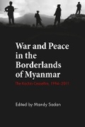 Cover: War and Peace in the Borderlands of Myanmar - NIAS Press