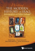 Cover: Writing The Modern History Of Iraq: Historiographical And Political Challenges - World Scientific Publishing Co Pte Ltd