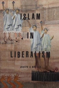 Enlarge image Cover: Islam in Liberalism - University of Chicago Press