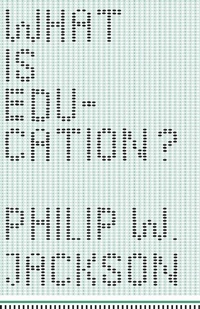 Enlarge image Cover: What Is Education? - University of Chicago Press