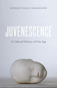 Enlarge image Cover: Juvenescence - University of Chicago Press