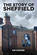 Cover: The Story of Sheffield - The History Press Ltd