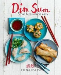 Abbildung von: Dim Sum: Small Bites Made Easy Foreword by Ken Hom - Kyle Books