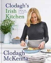 Abbildung von: Clodagh's Irish Kitchen - Kyle Books