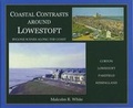 Cover: Coastal Contrasts Around Lowestoft - Malcolm R White