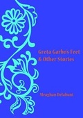 Cover: Greta Garbo's Feet & Other Stories - Word Power Women