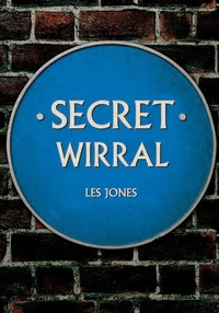 Enlarge image Cover: Secret Wirral - Amberley Publishing