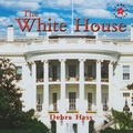 Cover: The White House - Cavendish Square Publishing