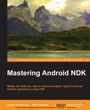 Cover: Mastering Android NDK - Packt Publishing
