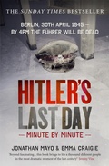 Cover: Hitler's Last Day: Minute by Minute - Short Books Ltd