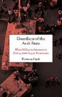 Enlarge image Cover: Guardians of the Arab State - C Hurst & Co Publishers Ltd