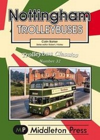 Enlarge image Cover: Nottingham Trolleybuses - Middleton Press