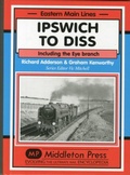 Cover: Ipswich to Diss - Middleton Press