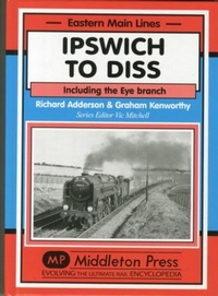 Enlarge image Cover: Ipswich to Diss - Middleton Press