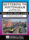 Cover: Kettering to Nottingham - Middleton Press