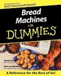 Cover: Bread Machines For Dummies - Wiley