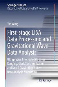 Enlarge image Cover: First-stage LISA Data Processing and Gravitational Wave Data Analysis - Springer