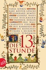 Cover: Die dreizehnte Stunde - Aufbau
