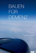 Cover: Bauen f&uuml;r Demenz - JOVIS Verlag