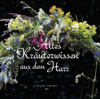 Abbildung von: Altes Kräuterwissen aus dem Harz - Bussert u. Stadeler