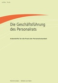 Cover: Die Gesch&auml;ftsf&uuml;hrung des Personalrat - ver.di Bildung + Beratung