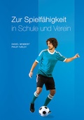 Cover: Zur Schulung einer allgemeinen Spielf&auml;higkeit in Schule und Verein - Sportbuch- und Medienverlag Weineck