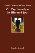 Cover: Zur Psychoanalyse im Hier und Jetzt - Brandes & Apsel