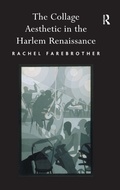 Cover: The Collage Aesthetic in the Harlem Renaissance - Routledge