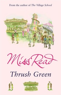 Enlarge image Cover: Thrush Green - Orion (an Imprint of The Orion Publishing Group Ltd )