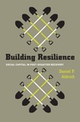 Cover: Building Resilience - University of Chicago Press