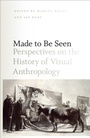 Cover: Made to Be Seen - University of Chicago Press