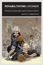 Cover: Rehabilitating Lochner - University of Chicago Press