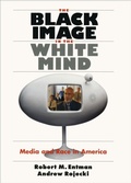 Cover: Black Image in the White Mind - University of Chicago Press