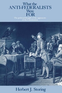 Abbildung von: What the Anti-Federalists Were For - University of Chicago Press