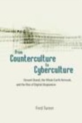 Cover: From Counterculture to Cyberculture - University of Chicago Press