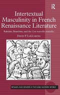 Cover: Intertextual Masculinity in French Renaissance Literature - Routledge