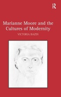 Cover: Marianne Moore and the Cultures of Modernity - Routledge