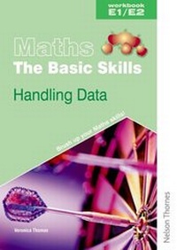 Enlarge image Cover: Maths the Basic Skills Handling Data Workbook E1/E2 - Nelson Thornes Ltd